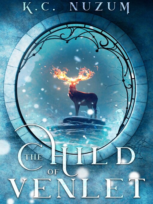 Title details for The Child of Venlet by K.C. Nuzum - Available